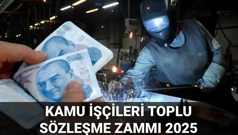 Kamu İşçilerine 2025'te Beklenen Toplu Sözleşme Zammı Açıklandı!