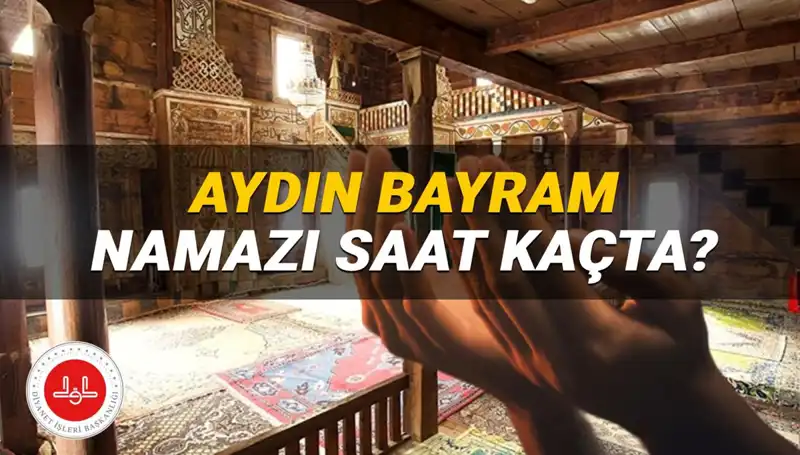Aydın'da 2025 Kurban Bayramı Namazı Saati Ne Zaman? Diyanet Açıklıyor!