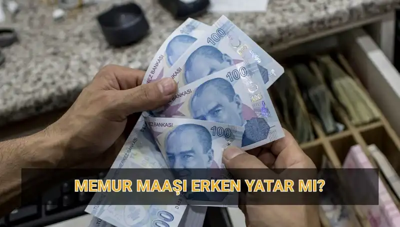 Nisan Ayında Memur Maaşları Erken Mi Yatacak? Beklenen Tarihler Açıklandı